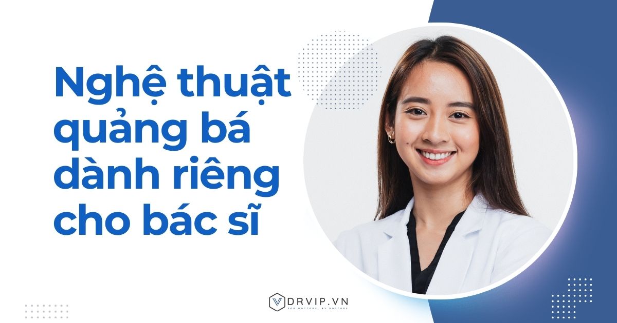 Nghệ thuật quảng bá dành riêng cho bác sĩ