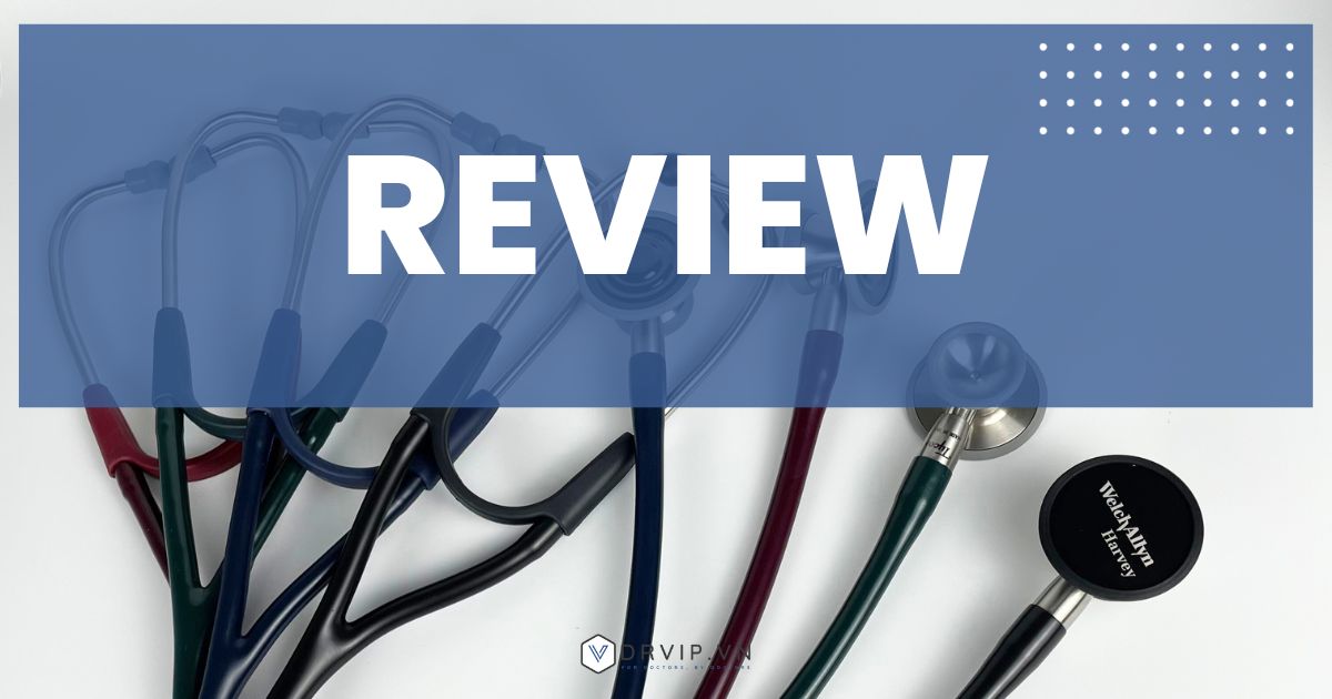 Review chân thực về ống nghe tim Harvey Elite